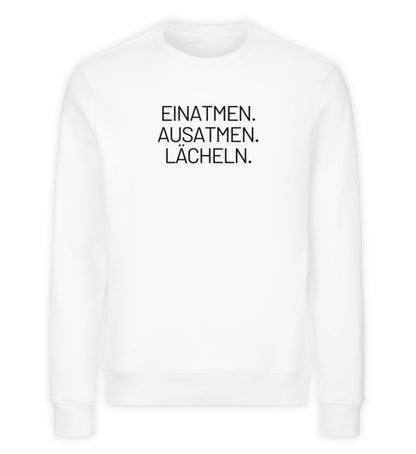 EINATMEN. AUSATMEN. LÄCHELN. - Unisex Premium Organic Sweatshirt